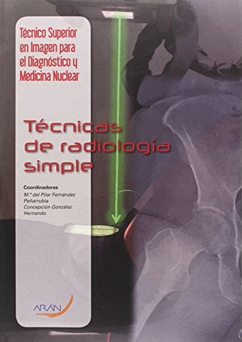Técnicas de Radiología Simple - CFGS Imagen para el Diagnóstico y Medicina Nuclear