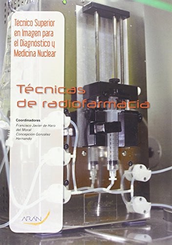 Técnicas de Radiofarmacia - CFGS Imagen para el Diagnóstico y Medicina Nuclear