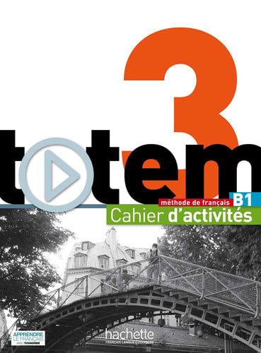 Totem 3 B1 - Cahier d'activités