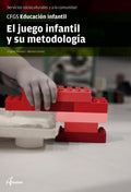 El Juego Infantil y su Metodología - CFGS Educación Infantil