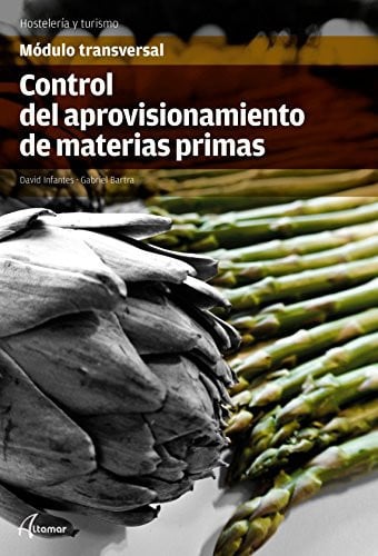 Control del Aprovisionamiento de Materias Primas - Módulo Transversal Hostelería y Turismo