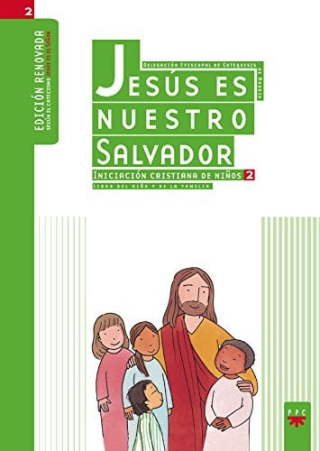 Jesús Es Nuestro Salvador Iniciación Cristiana De Niños 2 - Catequesis - Madrid