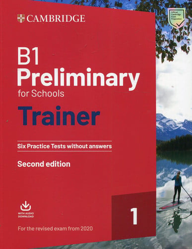 Trainer B1 Preliminary for Schools - 2nd Edition without Answers