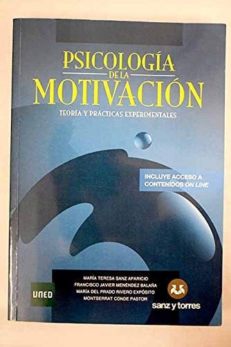 Psicología de la Motivación - Teoría y Prácticas Experimentales - Sanz y Torres