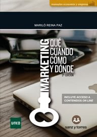 Marketing: Qué Cuándo Cómo y Dónde - Sanz y Torres