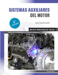Sistemas Auxiliares del Motor 3º Edición - CFGM - Técnico en Electromecánica de Vehículos Automóviles