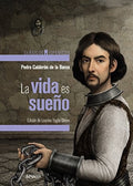 La Vida es Sueño - Clásicos Hispánicos - Pedro Calderón de la barca