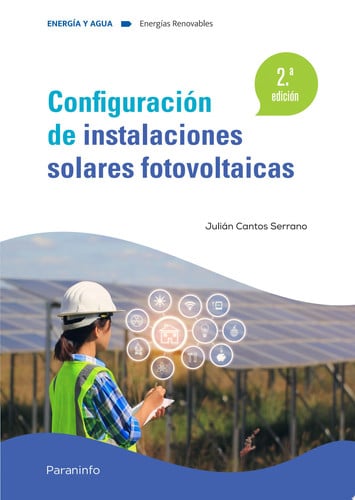 Configuración de Instalaciones Solares Fotovoltaicas - Segunda Edición - Energía y agua