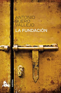 La fundación - Antonio Buero Vallejo