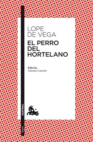 El Perro del Hortelano - Lope de Vega