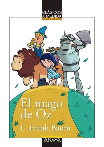 El Mago de Oz - L. Frank Baum - Clásicos a medida