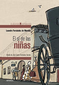 El Sí de las Niñas - Leandro Fernández de Moratín - Clásicos Hispánicos