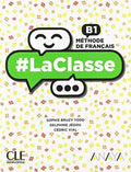 #LaClasse B1 - Livre de l'élève