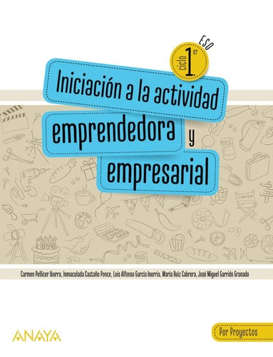 Iniciacion a la Actividad Emprendedora y Empresarial 1er Ciclo ESO - Por Proyectos