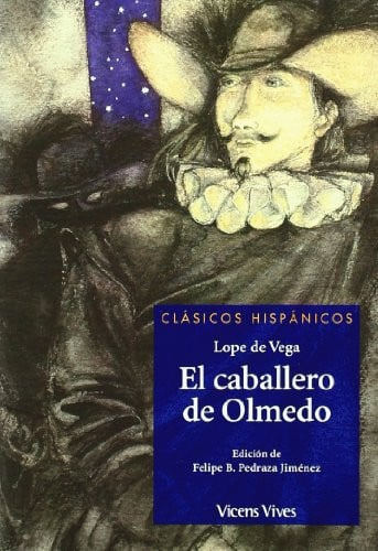 El Caballero De Olmedo - Lope de Vega