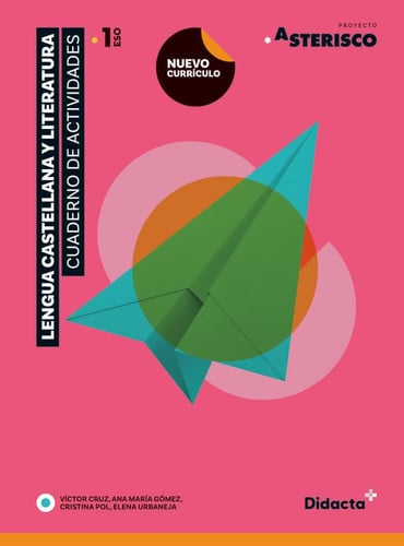 Lengua castellana y literatura 1ºESO - Cuaderno de actividades - Proyecto Asterisco