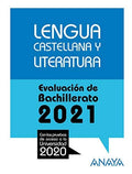 Lengua Castellana y Literatura: Evaluación de Bachillerato 2021 - Prueba Acceso a la Universidad