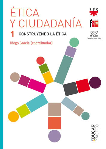 Ética y Ciudadanía 1 - Construyendo la Ética