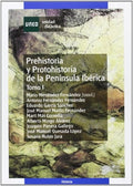Prehistoria y Protohistoria de la Península Ibérica - Tomo I