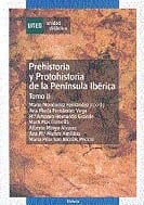 Prehistoria y Protohistoria de la Península Ibérica - Tomo II