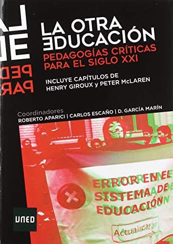 La Otra Educación - Pedagogías Críticas para el Siglo XXI