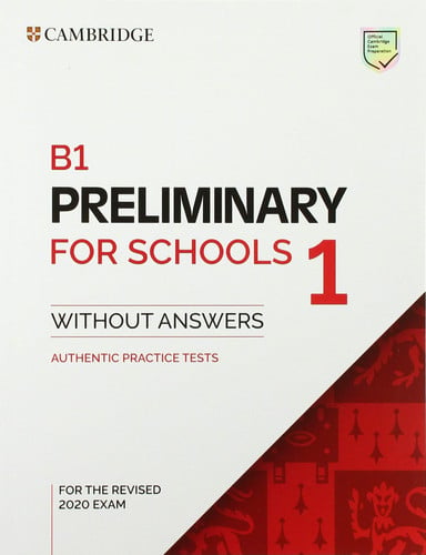 Preliminary for Schools 1 B1 - Practice Tests without Answers