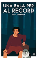 Una bala per al record - Maite Carranza