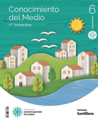 Conocimiento del Medio 6ºEP - Comunidad Valenciana - Construyendo Mundos - Trimestres