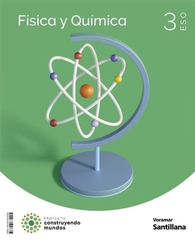 Física y Química 3ºESO - Proyecto Construyendo Mundos