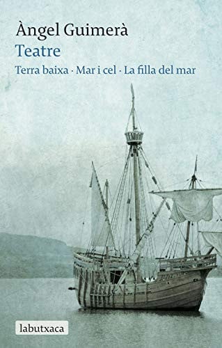 Teatre - Terra Baixa · Mar i Cel · La Filla Del Mar - Àngel Guimerà