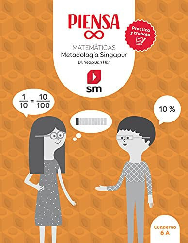 Matemáticas 6º EP Cuaderno - Metodología Singapur - Piensa infinito