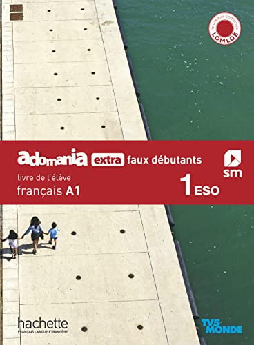 Adomania extra Faux Débutants A1 1ºESO - Livre de l'élève - LOMLOE