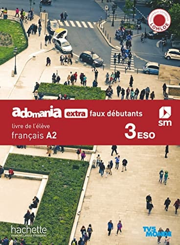 Adomania extra faux débutants 3ºESO - Livre de l'élève