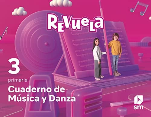 Cuaderno de Música y Danza 3ºEP - Revuela