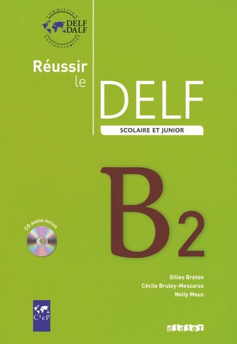 Réussir le DELF B2 - Livre de l'élève