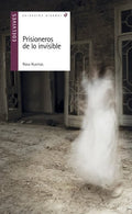 Prisioneros de lo invisible - Rosa Huertas - Colección alandar