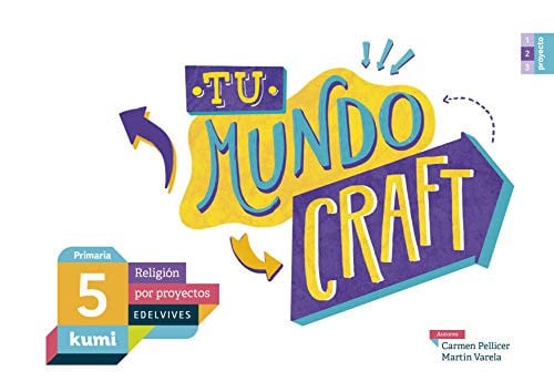 Kumi 5ºEP - Religión por Proyectos 2 - Tu Mundo Craft