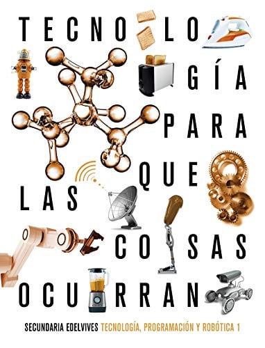 Tecnología, Programación y Robótica 1ºESO - Para Que Las Cosas Ocurran