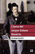 L'auca del senyor Esteve - Santiago Rusiñol
