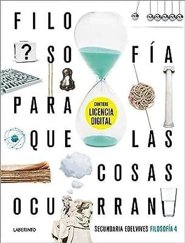 Filosofía 4ºESO - Para Que Las Cosas Ocurran