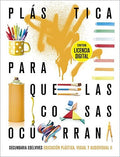 Educación Plástica, Visual y Audiovisual Nivel II ESO - Para Que Las Cosas Ocurran