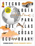 Tecnología, Programación y Robótica 2º ESO - Para Que Las Cosas Ocurran