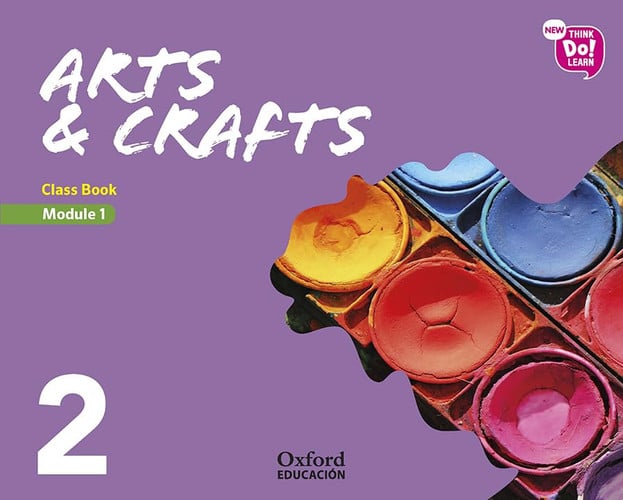 Arts & Crafts 2ºEP - Class Book - Module 1 - New Think Do Learn