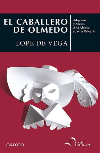El caballero de Olmedo - Lope de Vega