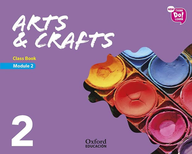 Arts & Crafts 2ºEP - Class Book - Module 2 - New Think Do Learn