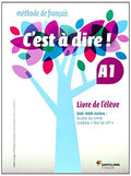 C'est á dire! A1 - Livre d'élève