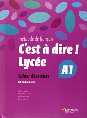 C'est à Dire! Lycée A1 - Cahier d'exercices