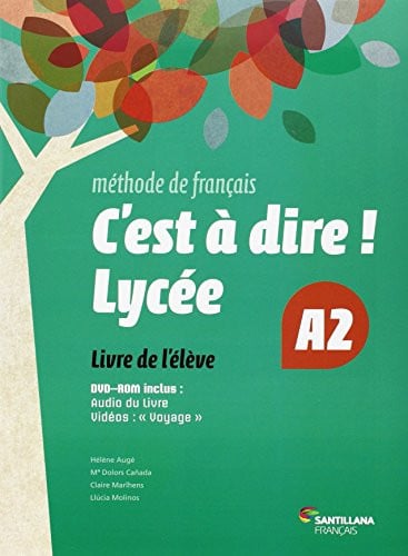 C'est à Dire! Lycée A2 - Livre de l'élève