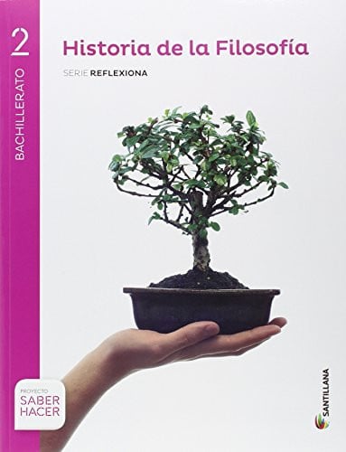 Historia de la Filosofía 2ºBach - Serie Reflexiona - Saber Hacer