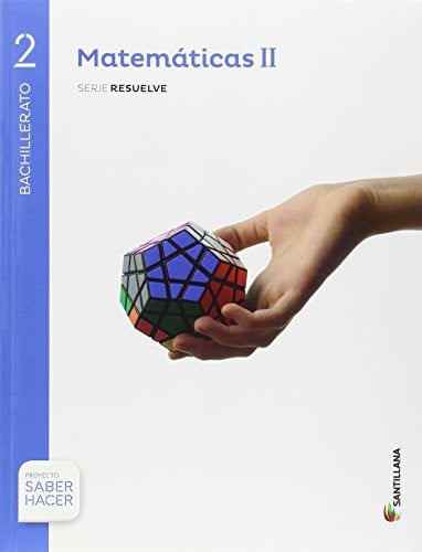 Matemáticas II 2ºBach - Serie Resuelve - Saber Hacer
